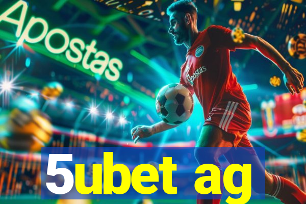 5ubet ag